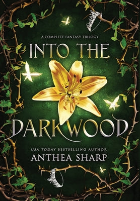 Into the Darkwood: A Complete Fantasy Trilogy by Anthea Sharp book cover