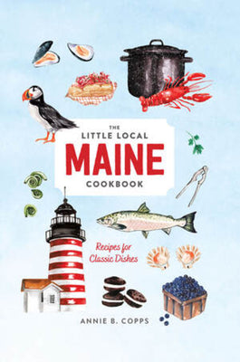 Little Local Maine Cookbook by Annie B. Copps book cover