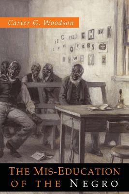 The Mis-Education of the Negro by Carter Godwin Woodson book cover