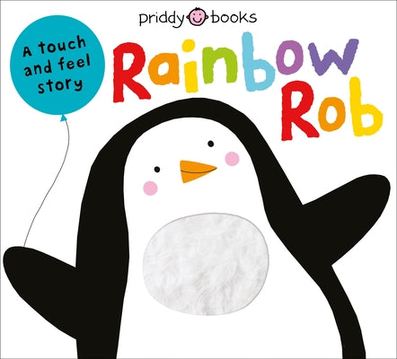 Touch & Feel Picture Books: Rainbow Rob by Roger Priddy book cover