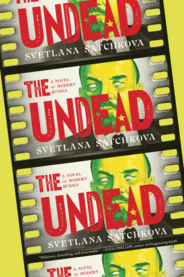 The Undead: A Novel of Modern Russia by Svetlana Satchkova book cover