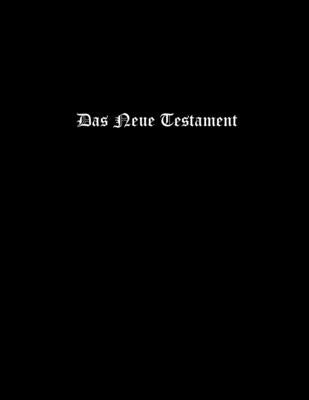 Unrevised Luther 1545 New Testament by Holy Bible Foundation book cover