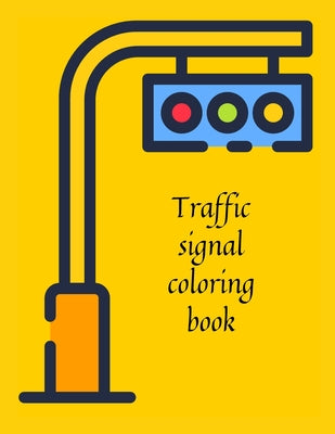 Traffic signal coloring book by Cristie Publishing book cover