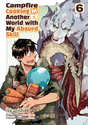 Campfire Cooking in Another World with My Absurd Skill: Volume 6 (Manga) by Ren Eguchi book cover