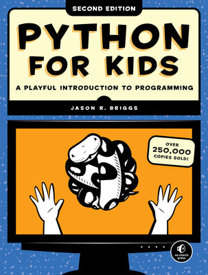 Python for Kids, 2nd Edition: A Playful Introduction to Programming by Jason R. Briggs book cover