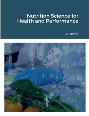 Foundations of Nutrition Science for Health and Performance by Cliff Harvey book cover