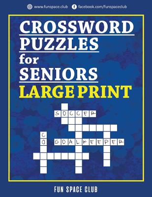 Crossword Puzzles for Seniors Large Print: Crossword Easy Puzzle Books by Nancy Dyer book cover