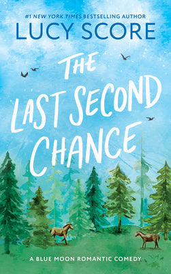 The Last Second Chance by Lucy Score book cover