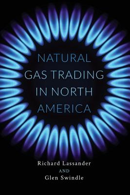 Natural Gas Trading in North America by Richard Lassander book cover