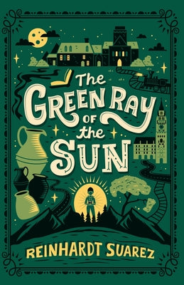 The Green Ray of the Sun by Reinhardt Suarez book cover