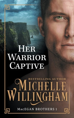 Her Warrior Captive by Michelle Willingham book cover