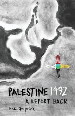 Palestine 1492: A Report Back by Linda Quiquivix book cover