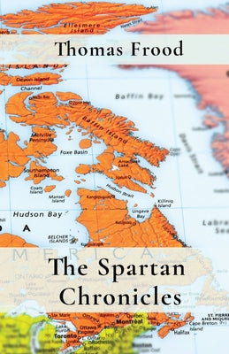 The Spartan Chronicles by Thomas Frood book cover