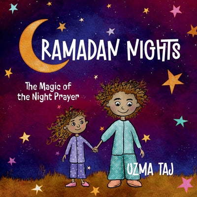 Ramadan Nights: The Magic of the Night Prayer (Dua) and the Beauty of Reflection and Meditation by Uzma Taj book cover