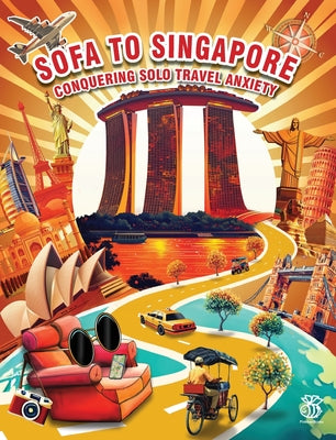 Sofa to Singapore: Conquering Solo Travel Anxiety by Gordon Chesterman book cover