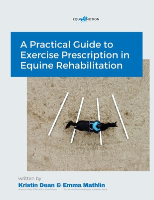 A Practical Guide to Exercise Prescription in Equine Rehabilitation by Dean book cover
