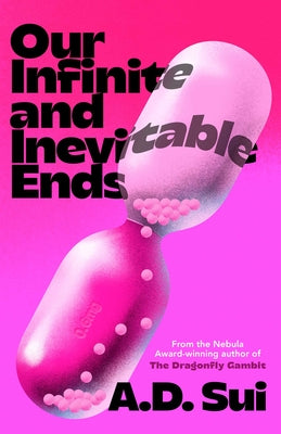 Our Infinite and Inevitable Ends by A. D. Sui book cover