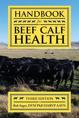 Handbook for Beef Calf Health by Bob Sager book cover