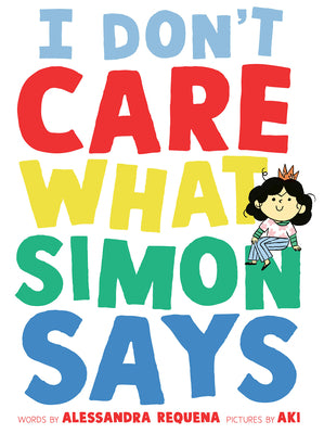I Don't Care What Simon Says by Alessandra Requena book cover