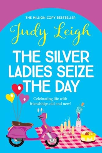 The Silver Ladies Seize the Day by Judy Leigh book cover