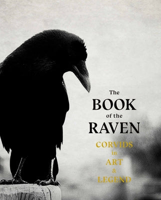 The Book of the Raven: Corvids in Art and Legend by Hyland, Angus book cover
