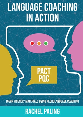 Language Coaching In Action: Brain-friendly materials using Neurolanguage Coaching by Rachel Paling book cover