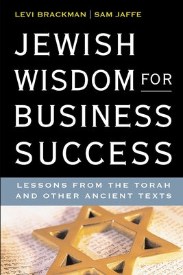 Jewish Wisdom for Business Success: Lessons for the Torah and Other Ancient Texts by Sam Jaffe book cover