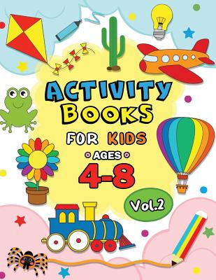 Activity books for kids ages 4-8 Vol,2: Easy and Fun Workbook for boys and Girls by Rocket Publishing book cover