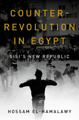 Counterrevolution in Egypt: Sisi's New Republic by Hossam El-Hamalawy book cover