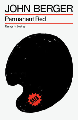 Permanent Red: Essays in Seeing by John Berger book cover