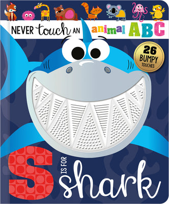 Never Touch an Animal Abc: S Is for Shark by Alice Fewery book cover