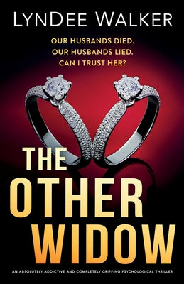 The Other Widow: An absolutely addictive and completely gripping psychological thriller by LynDee Walker book cover