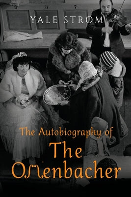 The Autobiography of the Offenbacher by Yale Strom book cover