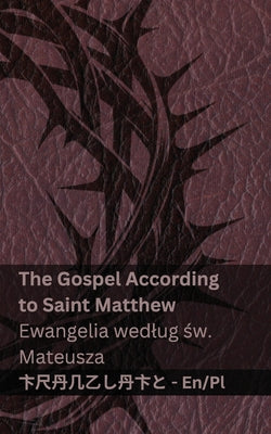The Bible (The Gospel According to Saint Matthew) / Biblia (Ewangelia wedlug św. Mateusza): Tranzlaty English Polsku by Kjv book cover