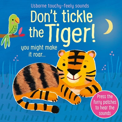 Don't Tickle the Tiger! by Sam Taplin book cover