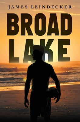 Broad Lake by James Leindecker book cover