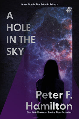 A Hole in the Sky: Arkship Trilogy Book I by Peter F. Hamilton book cover