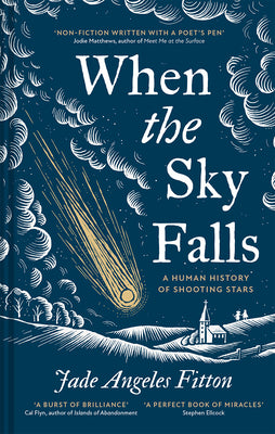 When the Sky Falls: A Human History of Shooting Stars by Jade Angeles Fitton book cover