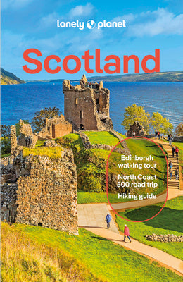 Lonely Planet Scotland: Plan the Trip of a Lifetime Detailed Itineraries & Maps Insider Tips Covers Edinburgh, Glasgow, Inverness, the Highlands, Shet by Kay Gillespie book cover