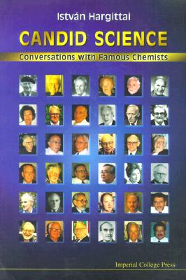 Candid Science: Conversations with Famous Chemists