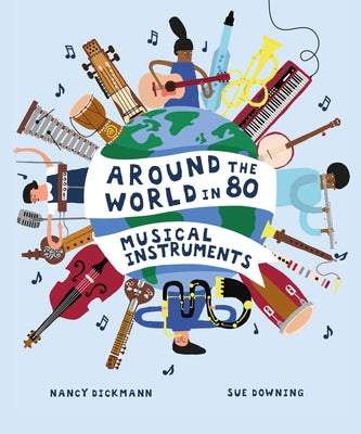 Around the World in 80 Musical Instruments by Nancy Dickmann book cover