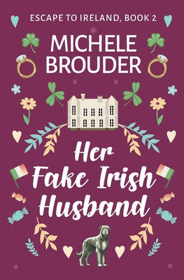 Her Fake Irish Husband (Escape to Ireland, Book 2)