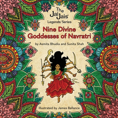 Nine Divine Goddesses of Navratri by Sunita Shah book cover