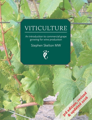 Viticulture - 3rd Edition 2026: An introduction to commercial grape growing for wine production by Stephen Skelton Mw book cover