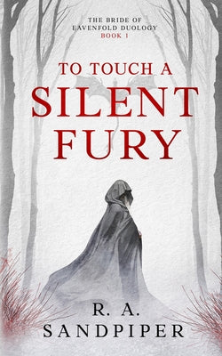 To Touch A Silent Fury by R. A. Sandpiper book cover