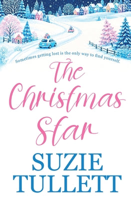 The Christmas Star: A festive road trip filled with second chances and a viral TikTok travel blog by Suzie Tullett book cover