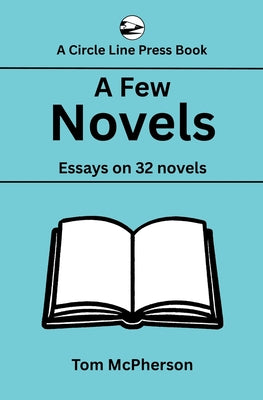 A Few Novels by Tom McPherson book cover