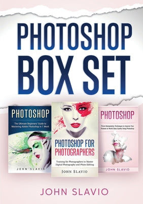 Photoshop Box Set: 3 Books in 1 by John Slavio book cover