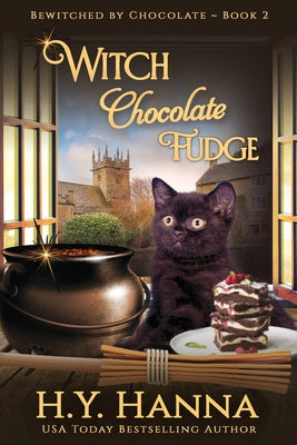 Witch Chocolate Fudge (LARGE PRINT): BEWITCHED BY CHOCOLATE Mysteries Book 2
