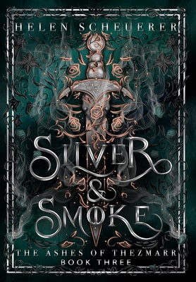 Silver & Smoke: An epic fantasy romance